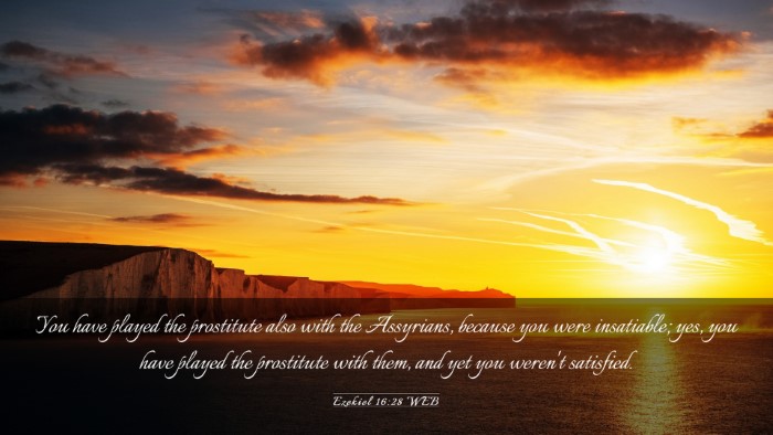 Picture 03 - Ezekiel 16:28 WEB Desktop Wallpaper - You have played the prostitute also with the - Desktop Bible Verse Wallpaper