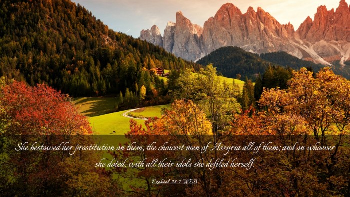 Picture 03 - Ezekiel 23:7 WEB Desktop Wallpaper - She bestowed her prostitution on them, the - Desktop Bible Verse Wallpaper