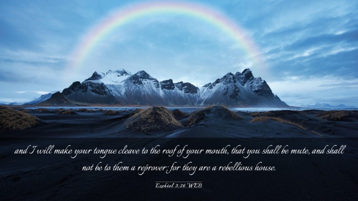 Picture 03 - Ezekiel 3:26 WEB Desktop Wallpaper - and I will make your tongue cleave to the roof of - Desktop Bible Verse Wallpaper