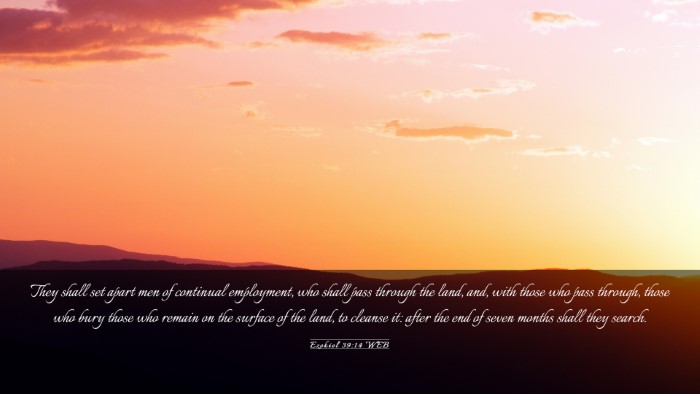 Picture 03 - Ezekiel 39:14 WEB Desktop Wallpaper - They shall set apart men of continual employment, - Desktop Bible Verse Wallpaper