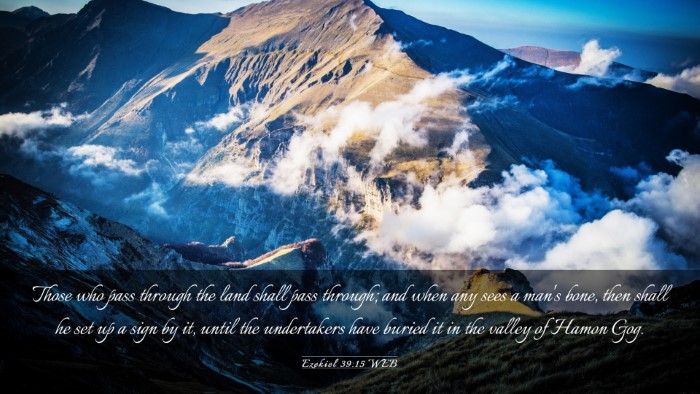 Picture 03 - Ezekiel 39:15 WEB Desktop Wallpaper - Those who pass through the land shall pass - Desktop Bible Verse Wallpaper