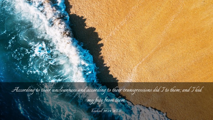 Picture 03 - Ezekiel 39:24 WEB Desktop Wallpaper - According to their uncleanness and according to - Desktop Bible Verse Wallpaper