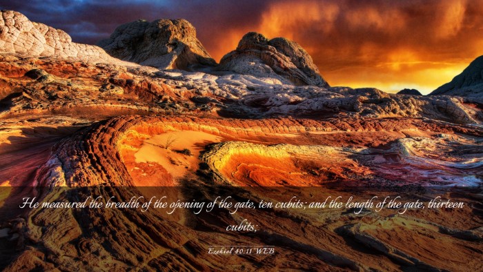 Picture 03 - Ezekiel 40:11 WEB Desktop Wallpaper - He measured the breadth of the opening of the - Desktop Bible Verse Wallpaper