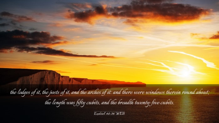 Picture 03 - Ezekiel 40:36 WEB Desktop Wallpaper - the lodges of it, the posts of it, and the arches - Desktop Bible Verse Wallpaper