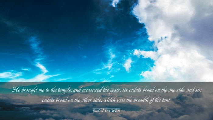 Picture 03 - Ezekiel 41:1 WEB Desktop Wallpaper - He brought me to the temple, and measured the - Desktop Bible Verse Wallpaper