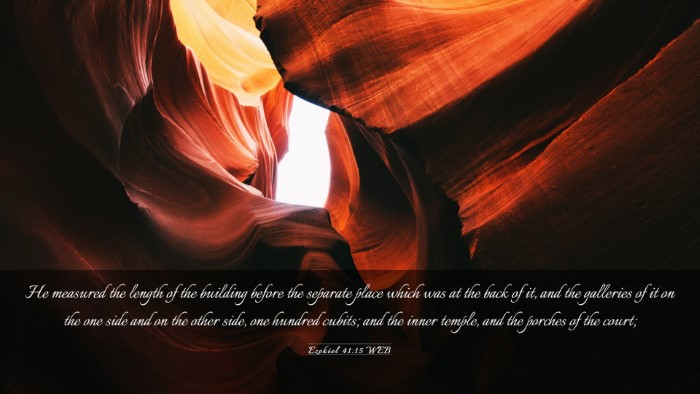 Picture 03 - Ezekiel 41:15 WEB Desktop Wallpaper - He measured the length of the building before the - Desktop Bible Verse Wallpaper