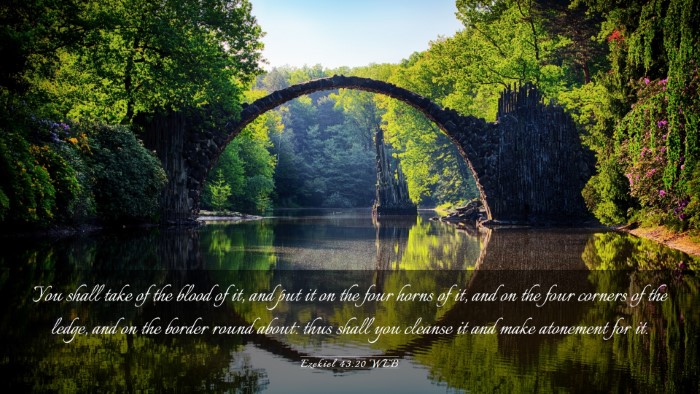 Picture 03 - Ezekiel 43:20 WEB Desktop Wallpaper - You shall take of the blood of it, and put it on - Desktop Bible Verse Wallpaper
