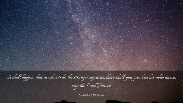 Picture 03 - Ezekiel 47:23 WEB Desktop Wallpaper - It shall happen, that in what tribe the stranger - Desktop Bible Verse Wallpaper