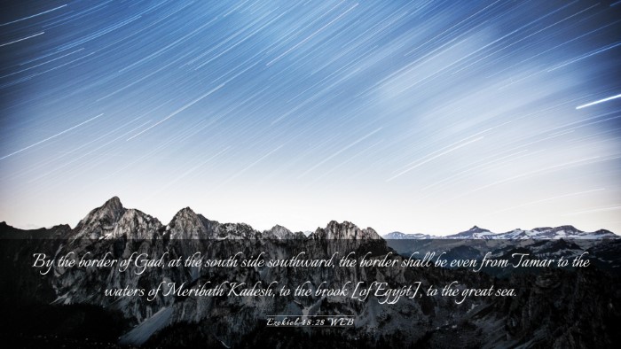Picture 03 - Ezekiel 48:28 WEB Desktop Wallpaper - By the border of Gad, at the south side - Desktop Bible Verse Wallpaper