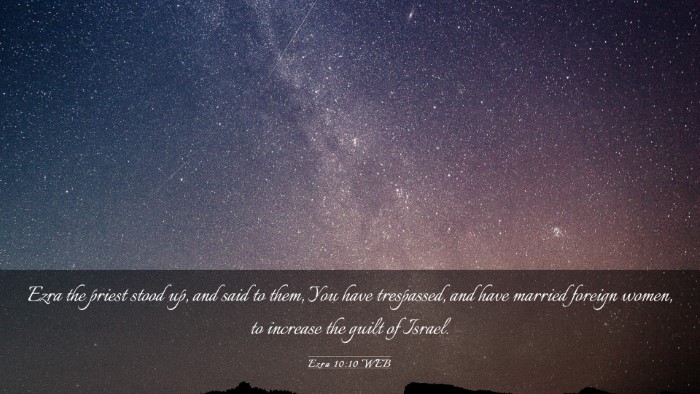 Picture 03 - Ezra 10:10 WEB Desktop Wallpaper - Ezra the priest stood up, and said to them, You - Desktop Bible Verse Wallpaper