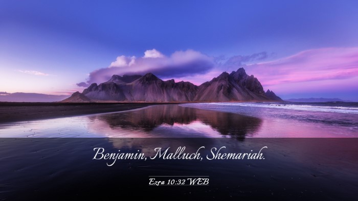 Picture 03 - Ezra 10:32 WEB Desktop Wallpaper - Benjamin, Malluch, - Desktop Bible Verse Wallpaper
