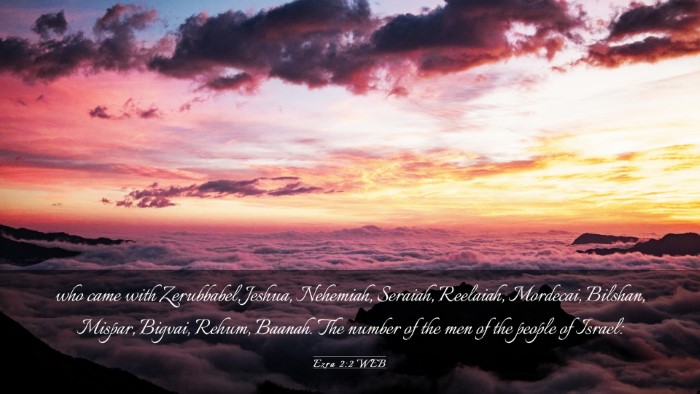 Picture 03 - Ezra 2:2 WEB Desktop Wallpaper - who came with Zerubbabel, Jeshua, Nehemiah, - Desktop Bible Verse Wallpaper