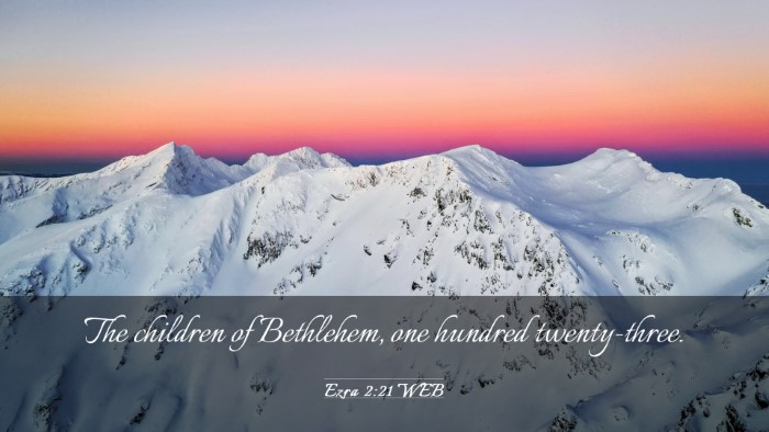 Picture 03 - Ezra 2:21 WEB Desktop Wallpaper - The children of Bethlehem, one hundred - Desktop Bible Verse Wallpaper