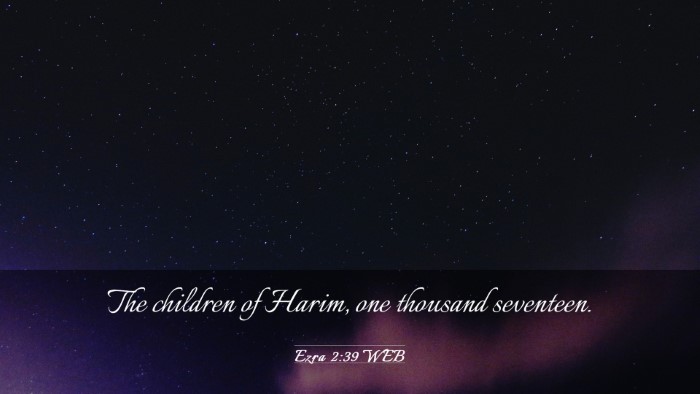 Picture 03 - Ezra 2:39 WEB Desktop Wallpaper - The children of Harim, one thousand - Desktop Bible Verse Wallpaper
