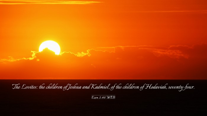 Picture 03 - Ezra 2:40 WEB Desktop Wallpaper - The Levites: the children of Jeshua and Kadmiel, - Desktop Bible Verse Wallpaper