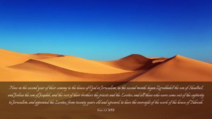 Picture 03 - Ezra 3:8 WEB Desktop Wallpaper - Now in the second year of their coming to the - Desktop Bible Verse Wallpaper