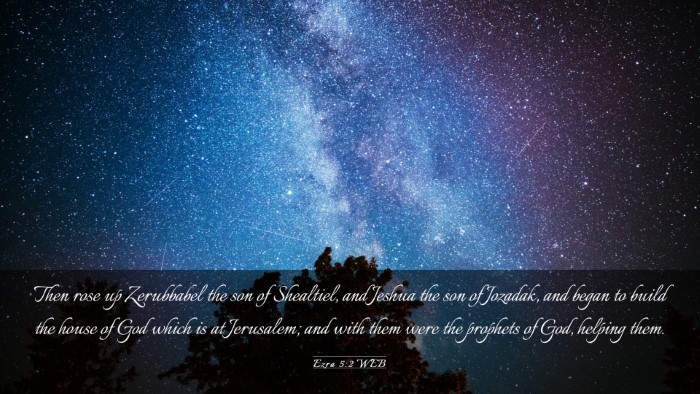 Picture 03 - Ezra 5:2 WEB Desktop Wallpaper - Then rose up Zerubbabel the son of Shealtiel, and - Desktop Bible Verse Wallpaper