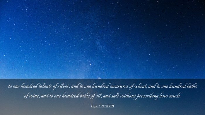 Picture 03 - Ezra 7:22 WEB Desktop Wallpaper - to one hundred talents of silver, and to one - Desktop Bible Verse Wallpaper