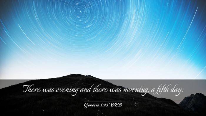 Picture 03 - Genesis 1:23 WEB Desktop Wallpaper - There was evening and there was morning, a fifth - Desktop Bible Verse Wallpaper