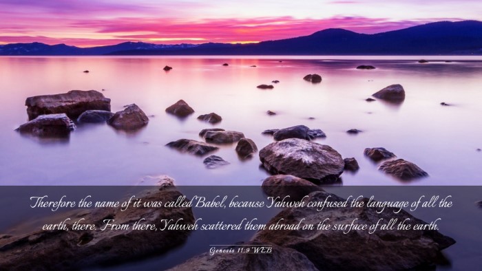 Picture 03 - Genesis 11:9 WEB Desktop Wallpaper - Therefore the name of it was called Babel, - Desktop Bible Verse Wallpaper