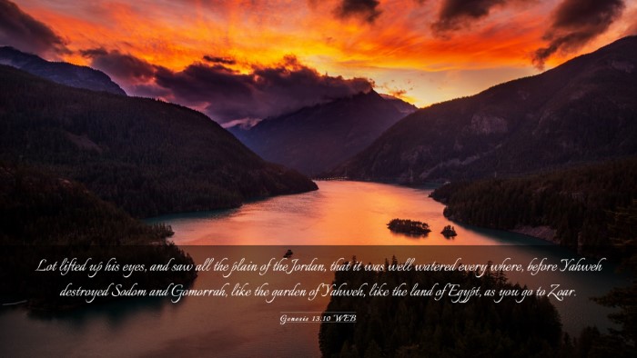 Picture 03 - Genesis 13:10 WEB Desktop Wallpaper - Lot lifted up his eyes, and saw all the plain of - Desktop Bible Verse Wallpaper