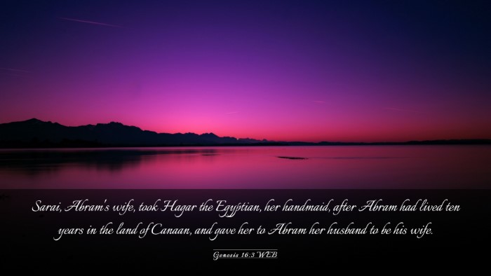Picture 03 - Genesis 16:3 WEB Desktop Wallpaper - Sarai, Abram's wife, took Hagar the Egyptian, her - Desktop Bible Verse Wallpaper