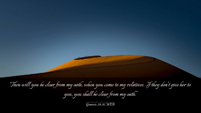 Picture 03 - Genesis 24:41 WEB Desktop Wallpaper - Then will you be clear from my oath, when you - Desktop Bible Verse Wallpaper