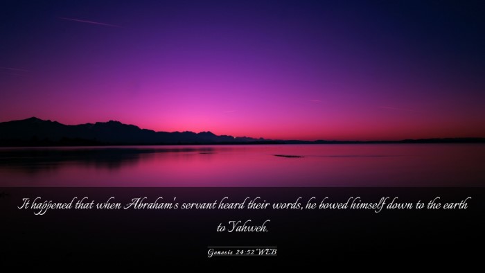 Picture 03 - Genesis 24:52 WEB Desktop Wallpaper - It happened that when Abraham's servant heard - Desktop Bible Verse Wallpaper