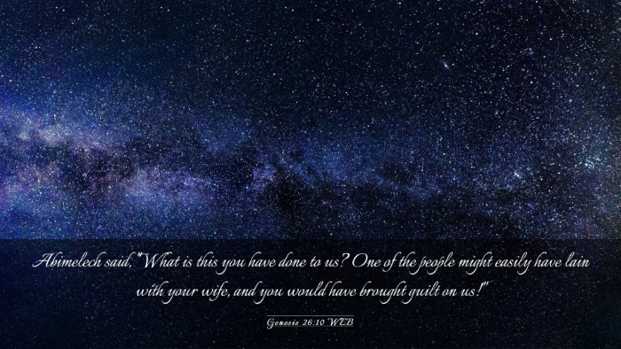 Picture 03 - Genesis 26:10 WEB Desktop Wallpaper - Abimelech said, 
