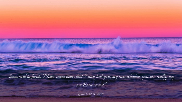 Picture 03 - Genesis 27:21 WEB Desktop Wallpaper - Isaac said to Jacob, 