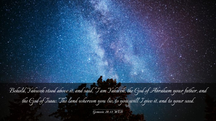 Picture 03 - Genesis 28:13 WEB Desktop Wallpaper - Behold, Yahweh stood above it, and said, 
