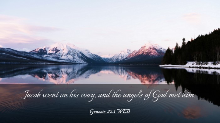 Picture 03 - Genesis 32:1 WEB Desktop Wallpaper - Jacob went on his way, and the angels of God met - Desktop Bible Verse Wallpaper