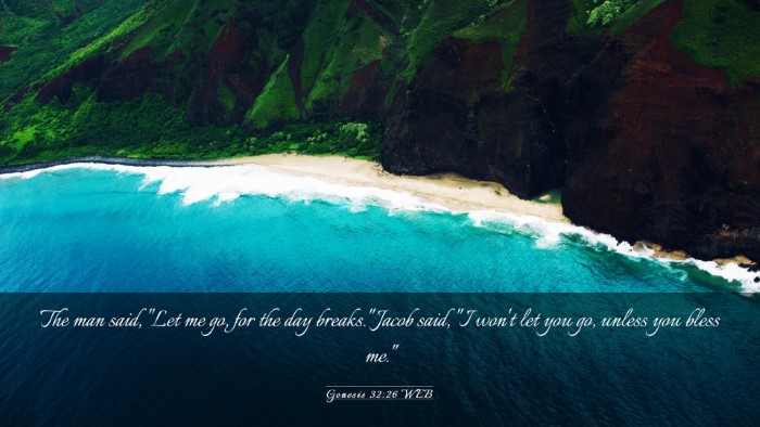 Picture 03 - Genesis 32:26 WEB Desktop Wallpaper - The man said, 