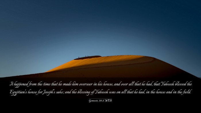 Picture 03 - Genesis 39:5 WEB Desktop Wallpaper - It happened from the time that he made him - Desktop Bible Verse Wallpaper
