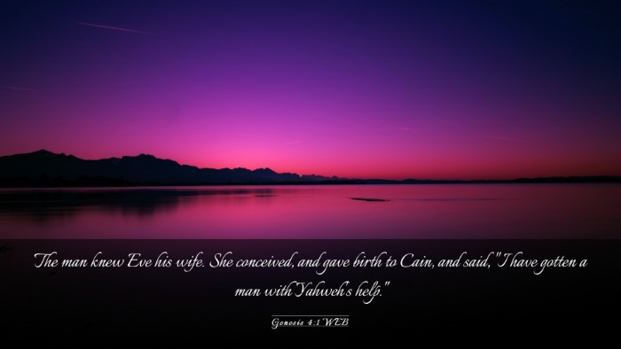 Picture 03 - Genesis 4:1 WEB Desktop Wallpaper - The man knew Eve his wife. She conceived, and - Desktop Bible Verse Wallpaper