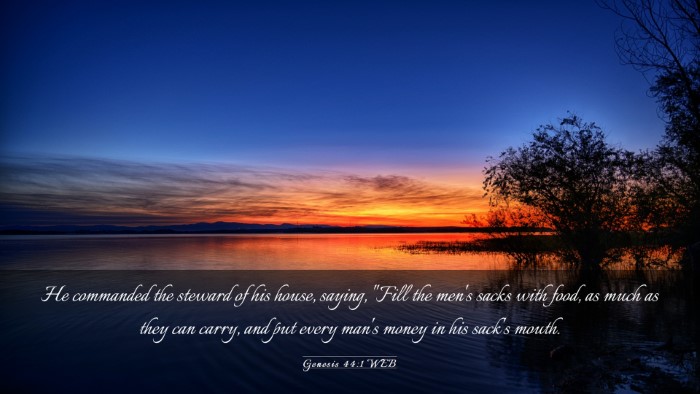 Picture 03 - Genesis 44:1 WEB Desktop Wallpaper - He commanded the steward of his house, saying, - Desktop Bible Verse Wallpaper