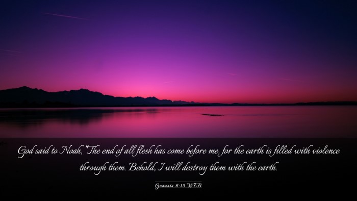 Picture 03 - Genesis 6:13 WEB Desktop Wallpaper - God said to Noah, 