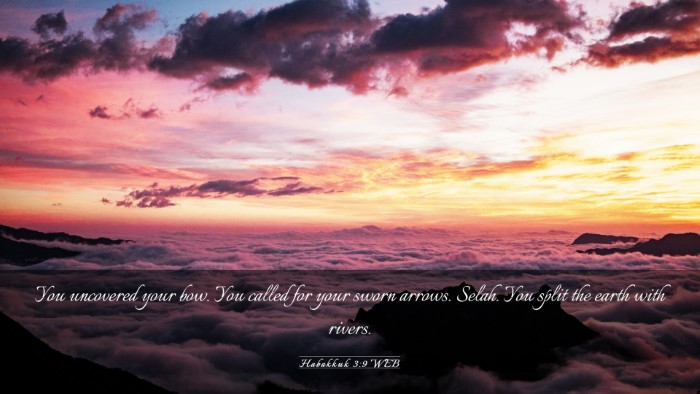 Picture 03 - Habakkuk 3:9 WEB Desktop Wallpaper - You uncovered your bow. You called for your sworn - Desktop Bible Verse Wallpaper