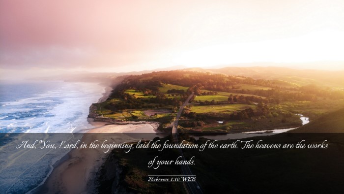 Picture 03 - Hebrews 1:10 WEB Desktop Wallpaper - And, 