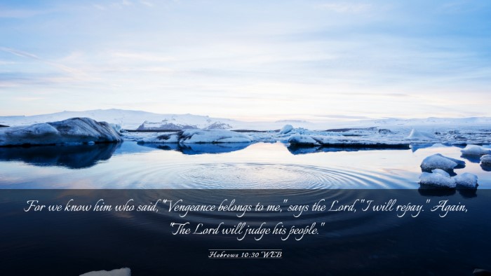 Picture 03 - Hebrews 10:30 WEB Desktop Wallpaper - For we know him who said, 