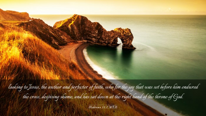 Picture 03 - Hebrews 12:2 WEB Desktop Wallpaper - looking to Jesus, the author and perfecter of - Desktop Bible Verse Wallpaper