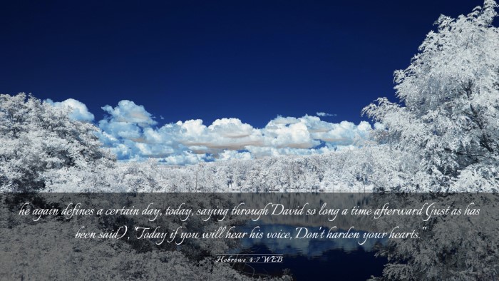Picture 03 - Hebrews 4:7 WEB Desktop Wallpaper - he again defines a certain day, today, saying - Desktop Bible Verse Wallpaper