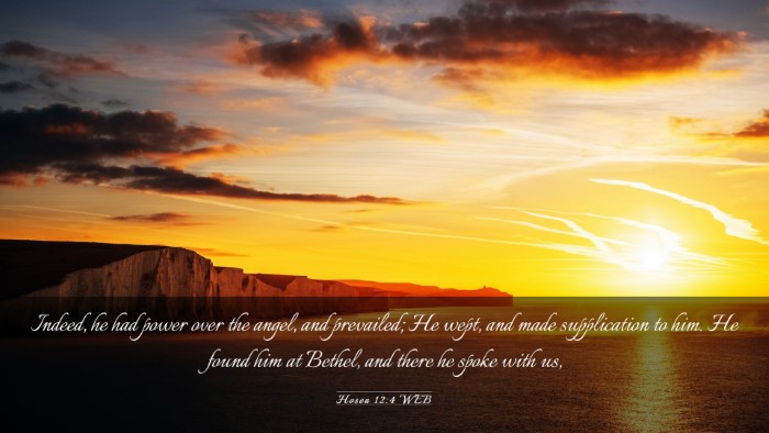 Picture 03 - Hosea 12:4 WEB Desktop Wallpaper - Indeed, he had power over the angel, and - Desktop Bible Verse Wallpaper
