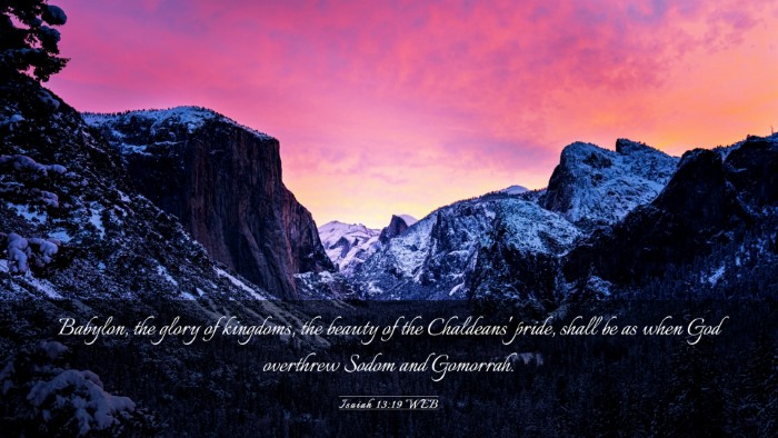 Picture 03 - Isaiah 13:19 WEB Desktop Wallpaper - Babylon, the glory of kingdoms, the beauty of the - Desktop Bible Verse Wallpaper