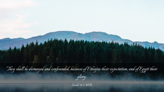 Picture 03 - Isaiah 20:5 WEB Desktop Wallpaper - They shall be dismayed and confounded, because of - Desktop Bible Verse Wallpaper