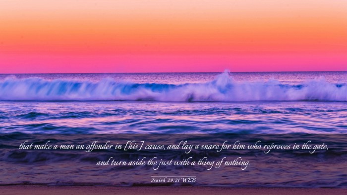 Picture 03 - Isaiah 29:21 WEB Desktop Wallpaper - that make a man an offender in [his] cause, and - Desktop Bible Verse Wallpaper