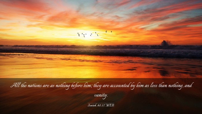 Picture 03 - Isaiah 40:17 WEB Desktop Wallpaper - All the nations are as nothing before him; they - Desktop Bible Verse Wallpaper