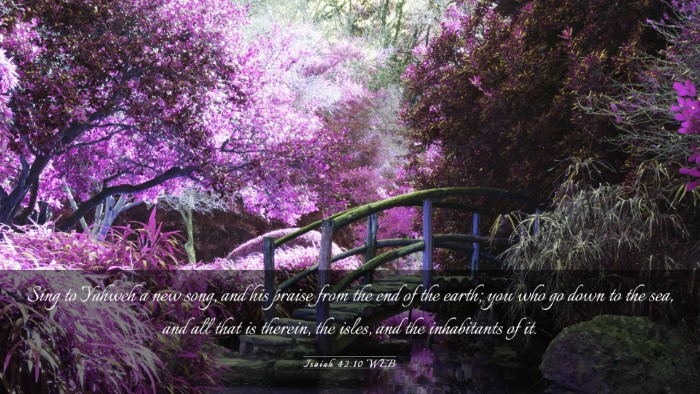 Picture 03 - Isaiah 42:10 WEB Desktop Wallpaper - Sing to Yahweh a new song, and his praise from - Desktop Bible Verse Wallpaper