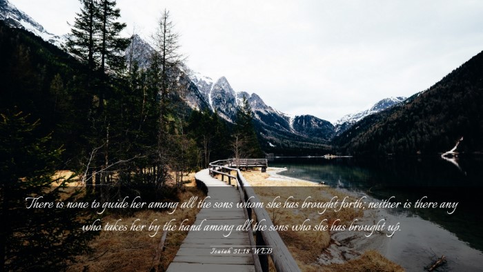Picture 03 - Isaiah 51:18 WEB Desktop Wallpaper - There is none to guide her among all the sons - Desktop Bible Verse Wallpaper