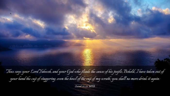 Picture 03 - Isaiah 51:22 WEB Desktop Wallpaper - Thus says your Lord Yahweh, and your God who - Desktop Bible Verse Wallpaper
